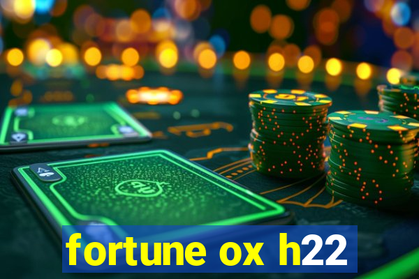 fortune ox h22